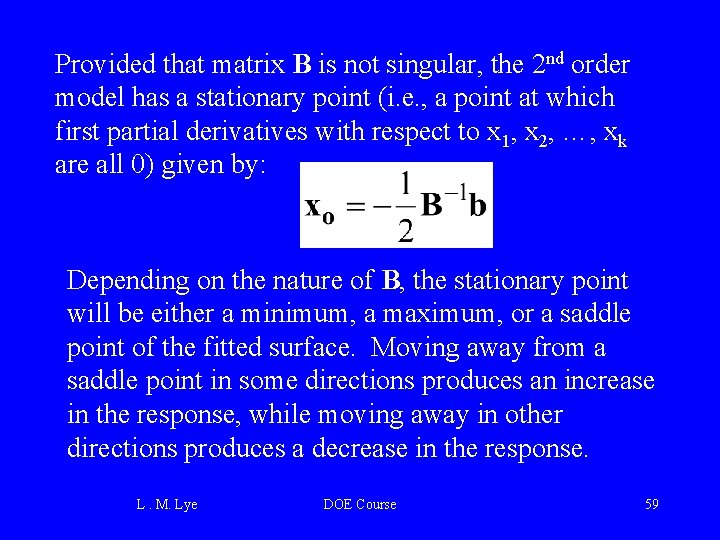 Provided that matrix B is not singular, the 2 nd order model has a