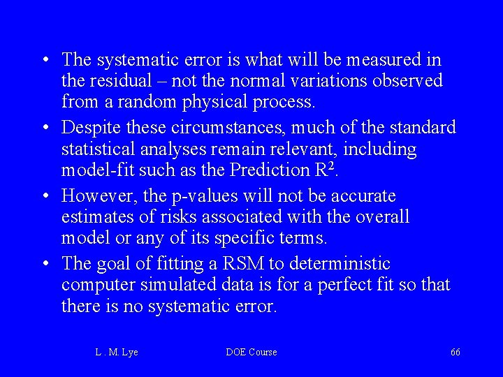  • The systematic error is what will be measured in the residual –