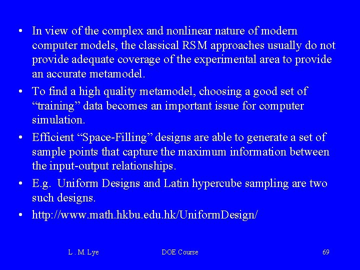  • In view of the complex and nonlinear nature of modern computer models,