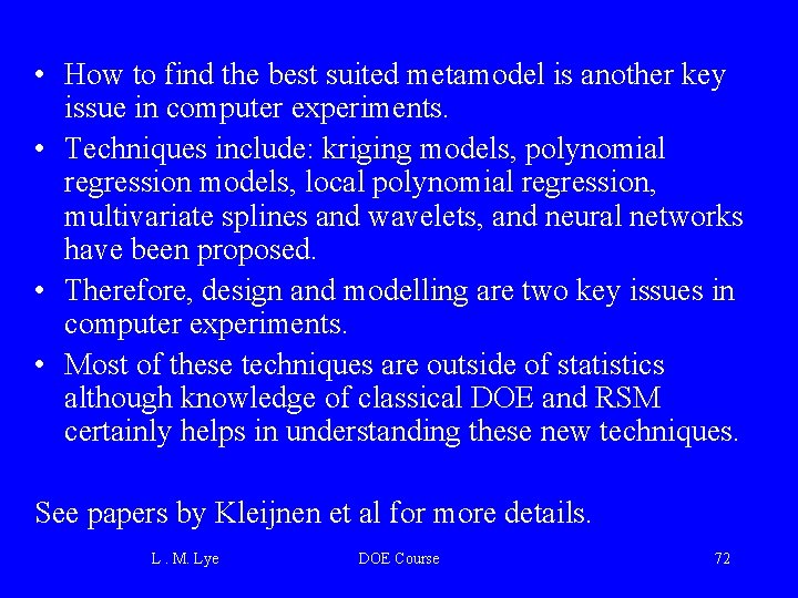  • How to find the best suited metamodel is another key issue in