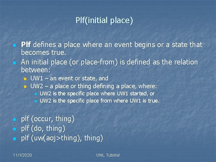 Plf(initial place) n n Plf defines a place where an event begins or a