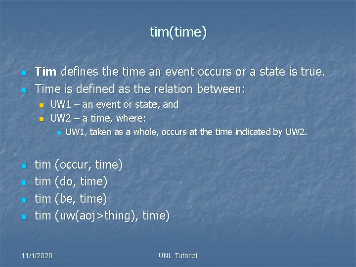 tim(time) n n Tim defines the time an event occurs or a state is