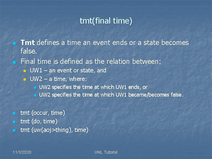 tmt(final time) n n Tmt defines a time an event ends or a state