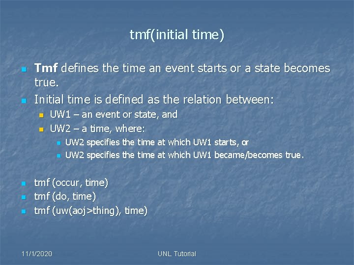 tmf(initial time) n n Tmf defines the time an event starts or a state