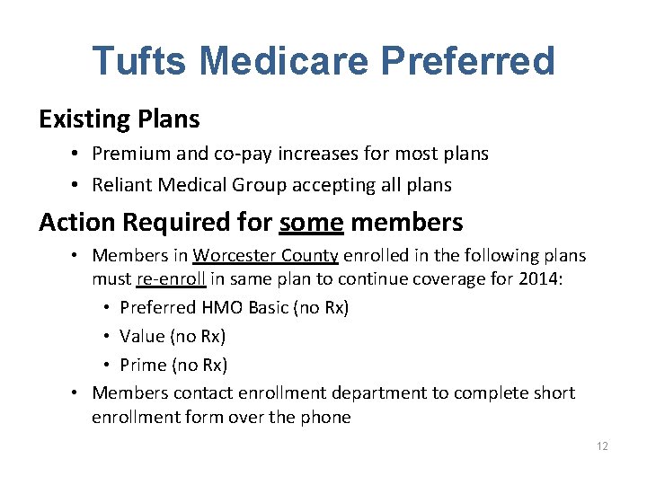 Tufts Medicare Preferred Existing Plans • Premium and co-pay increases for most plans •