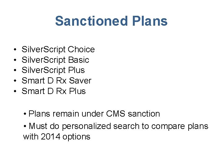 Sanctioned Plans • • • Silver. Script Choice Silver. Script Basic Silver. Script Plus