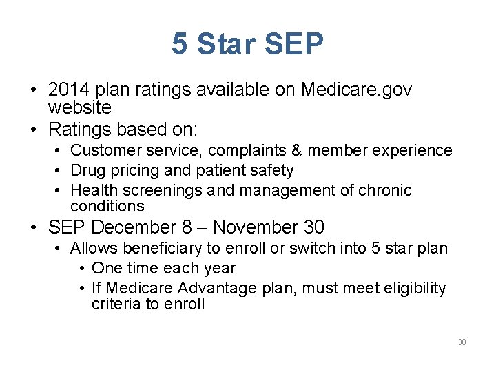 5 Star SEP • 2014 plan ratings available on Medicare. gov website • Ratings