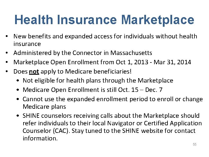 Health Insurance Marketplace • New benefits and expanded access for individuals without health insurance