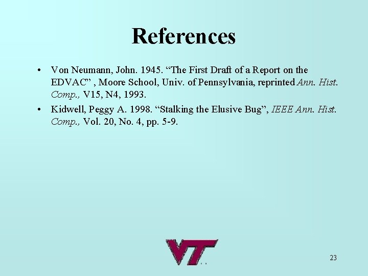 References • Von Neumann, John. 1945. “The First Draft of a Report on the