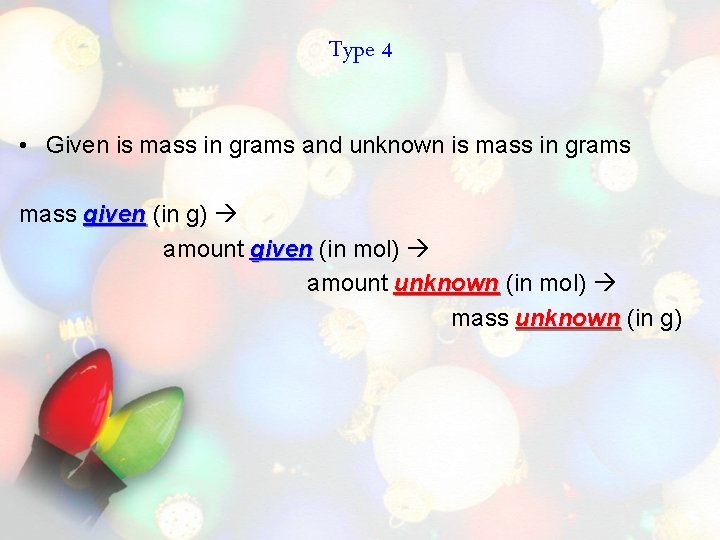 Type 4 • Given is mass in grams and unknown is mass in grams