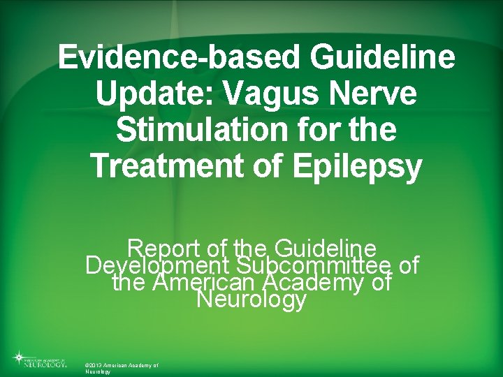 Evidence-based Guideline Update: Vagus Nerve Stimulation for the Treatment of Epilepsy Report of the