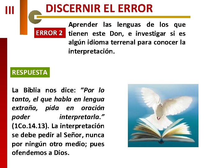 III DISCERNIR EL ERROR Aprender las lenguas de los que ERROR 2 tienen este III DISCERNIR EL ERROR Aprender las lenguas de los que ERROR 2 tienen este