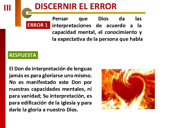 III DISCERNIR EL ERROR Pensar que Dios da las ERROR 1 interpretaciones de acuerdo III DISCERNIR EL ERROR Pensar que Dios da las ERROR 1 interpretaciones de acuerdo