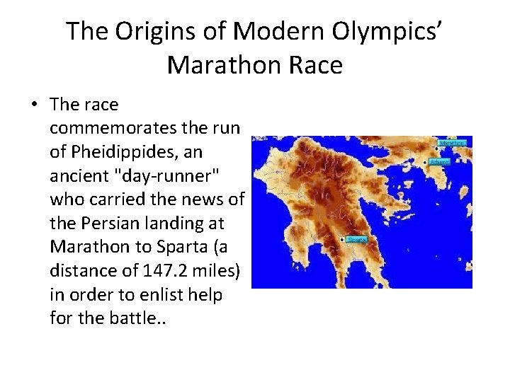 The Origins of Modern Olympics’ Marathon Race • The race commemorates the run of