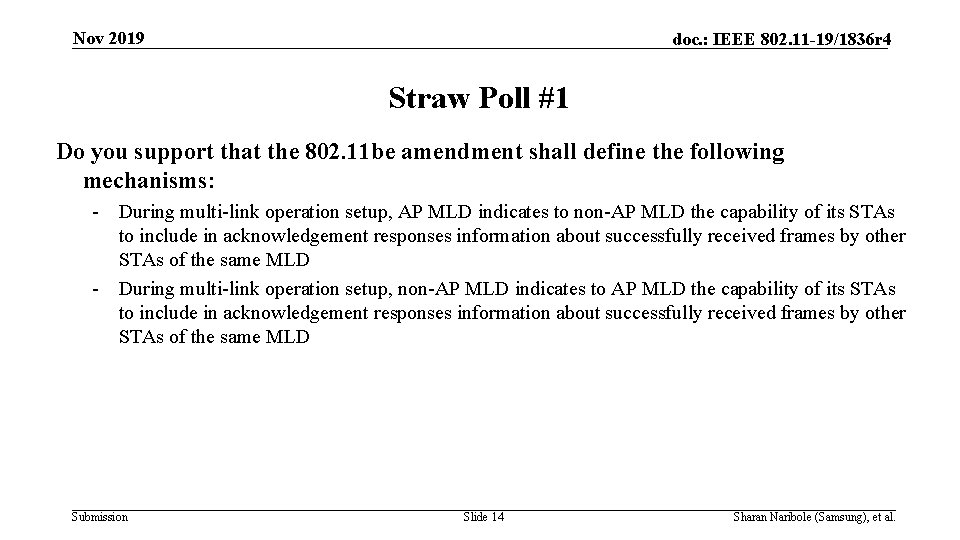 Nov 2019 doc. : IEEE 802. 11 -19/1836 r 4 Straw Poll #1 Do