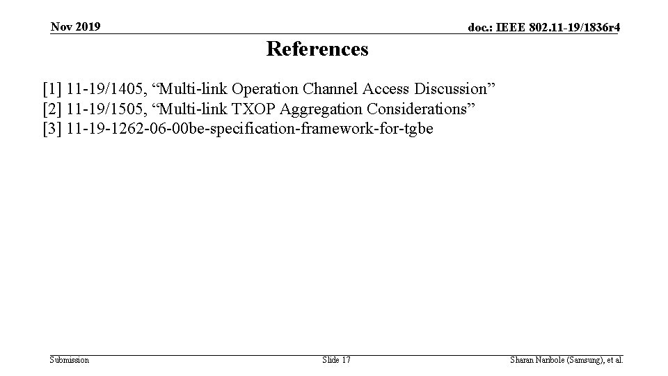 Nov 2019 doc. : IEEE 802. 11 -19/1836 r 4 References [1] 11 -19/1405,