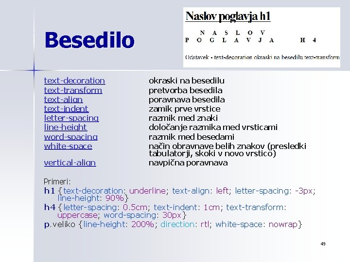 Besedilo text-decoration text-transform text-align text-indent letter-spacing line-height word-spacing white-space vertical-align okraski na besedilu pretvorba