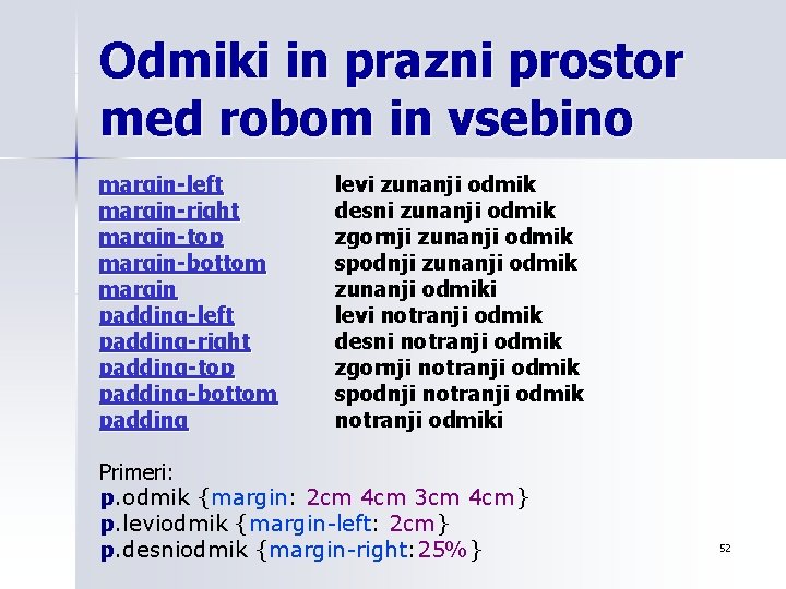 Odmiki in prazni prostor med robom in vsebino margin-left margin-right margin-top margin-bottom margin padding-left