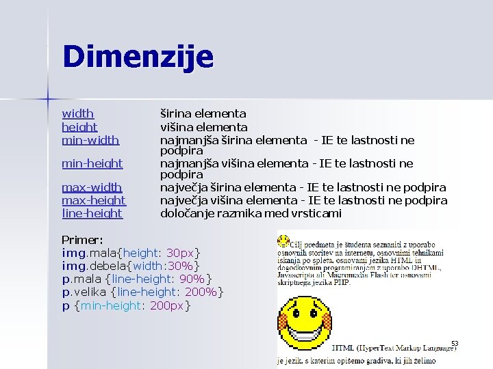 Dimenzije width height min-width min-height max-width max-height line-height širina elementa višina elementa najmanjša širina
