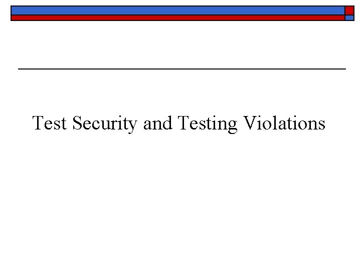 Test Security and Testing Violations 