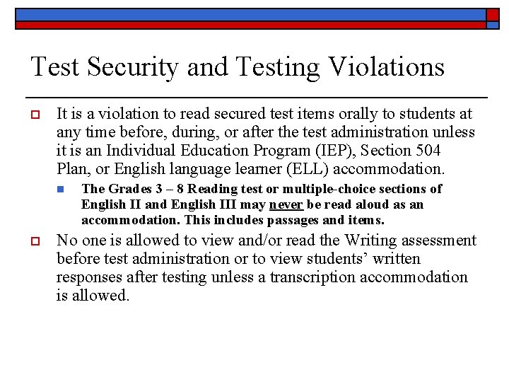 Test Security and Testing Violations o It is a violation to read secured test