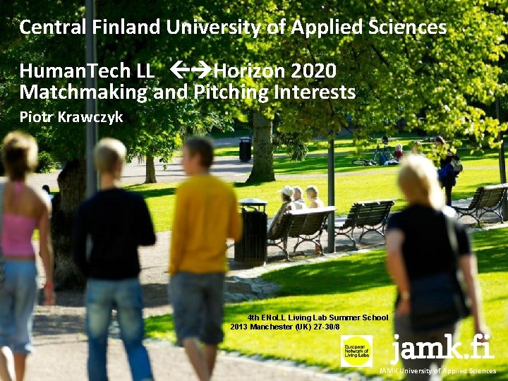 Central Finland University of Applied Sciences Human. Tech LL Horizon 2020 Matchmaking and Pitching