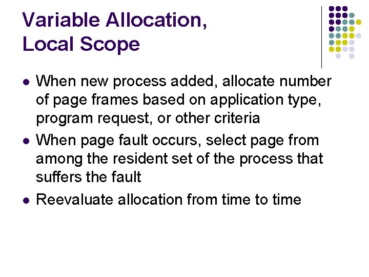 Variable Allocation, Local Scope l l l When new process added, allocate number of