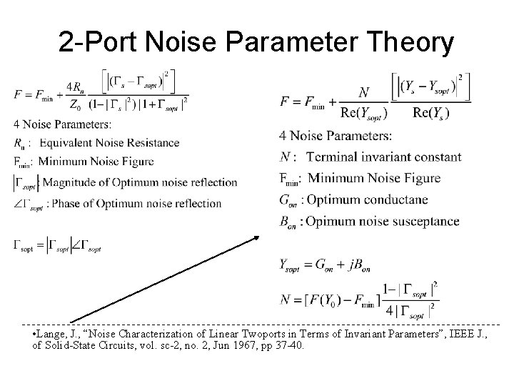2 -Port Noise Parameter Theory • Lange, J. , “Noise Characterization of Linear Twoports