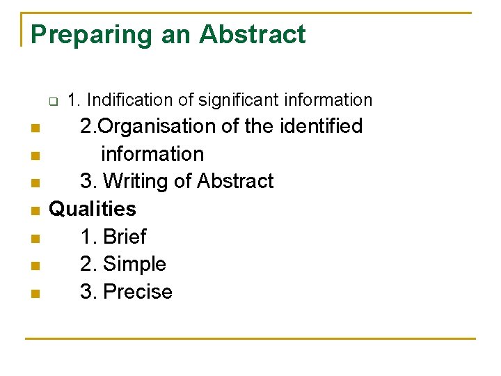 Preparing an Abstract q n n n n 1. Indification of significant information 2.