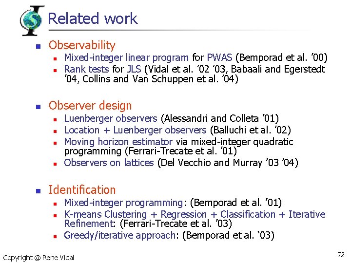 Related work n Observability n n n Observer design n n Mixed-integer linear program