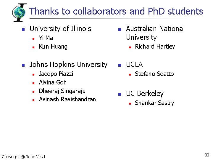 Thanks to collaborators and Ph. D students n University of Illinois n n n