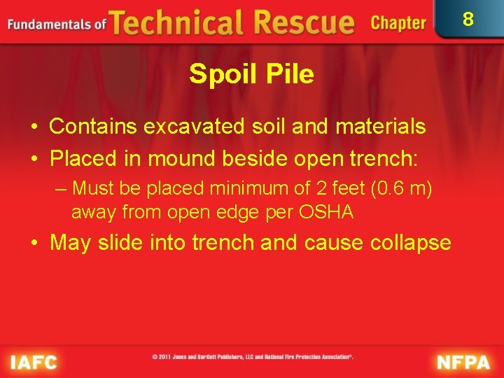 8 Spoil Pile • Contains excavated soil and materials • Placed in mound beside