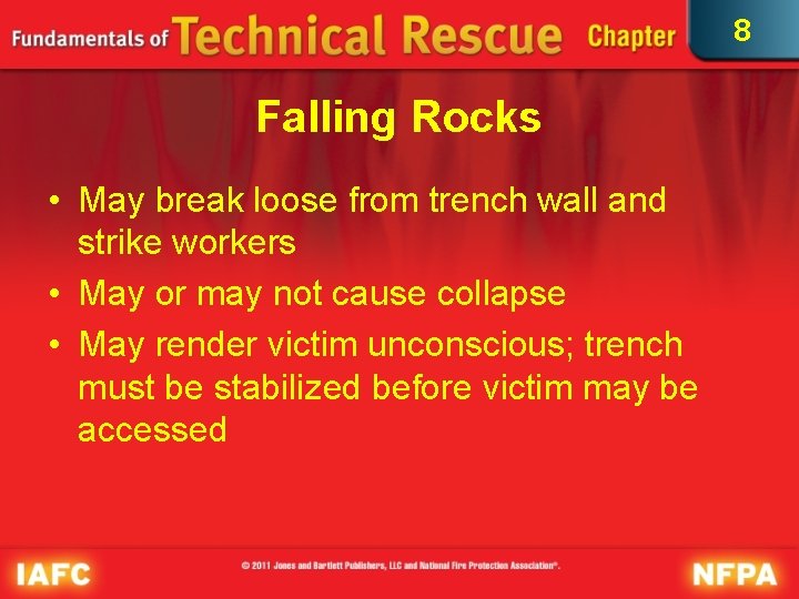 8 Falling Rocks • May break loose from trench wall and strike workers •