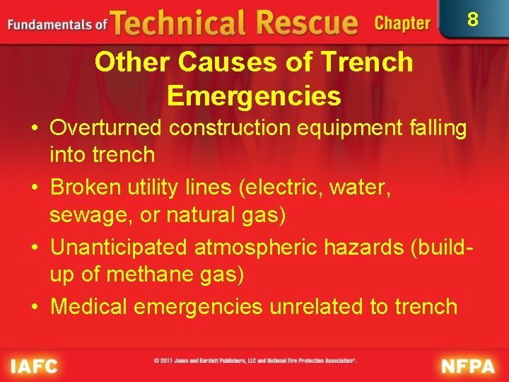 8 Other Causes of Trench Emergencies • Overturned construction equipment falling into trench •
