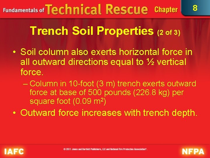8 Trench Soil Properties (2 of 3) • Soil column also exerts horizontal force