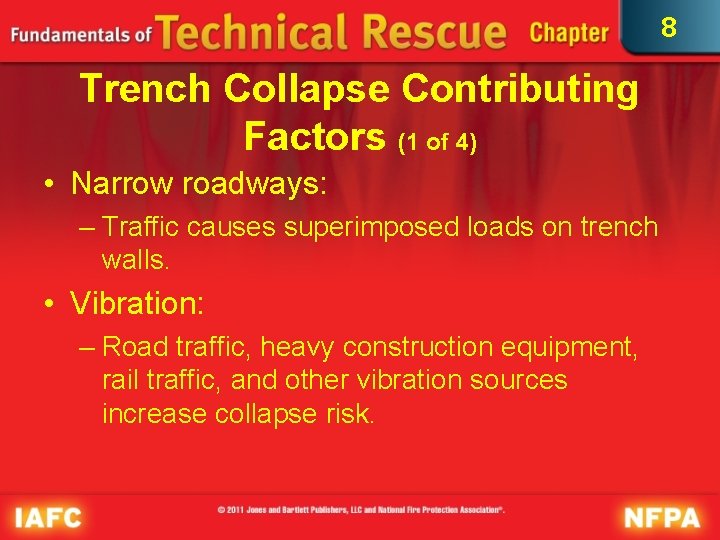 8 Trench Collapse Contributing Factors (1 of 4) • Narrow roadways: – Traffic causes