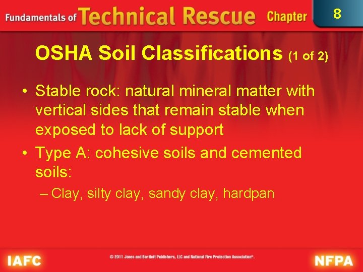 8 OSHA Soil Classifications (1 of 2) • Stable rock: natural mineral matter with