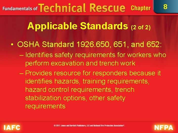 8 Applicable Standards (2 of 2) • OSHA Standard 1926. 650, 651, and 652: