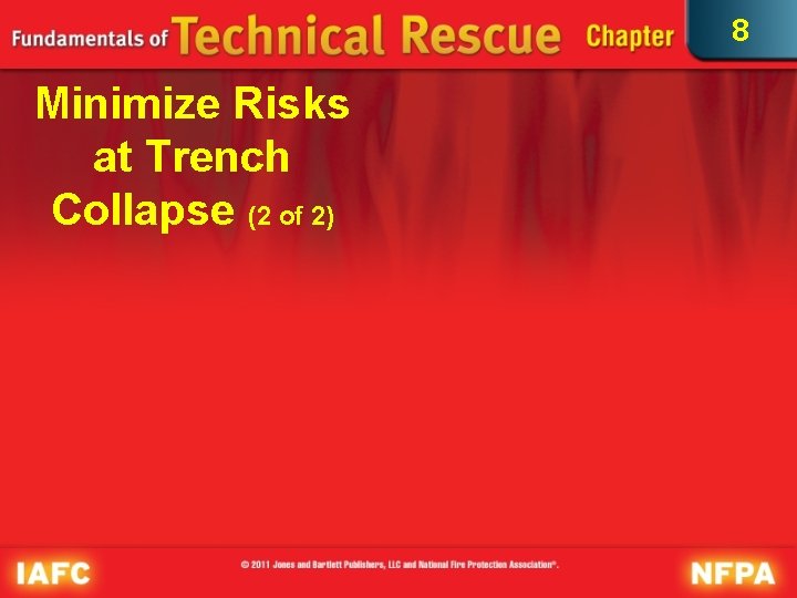 8 Minimize Risks at Trench Collapse (2 of 2) 