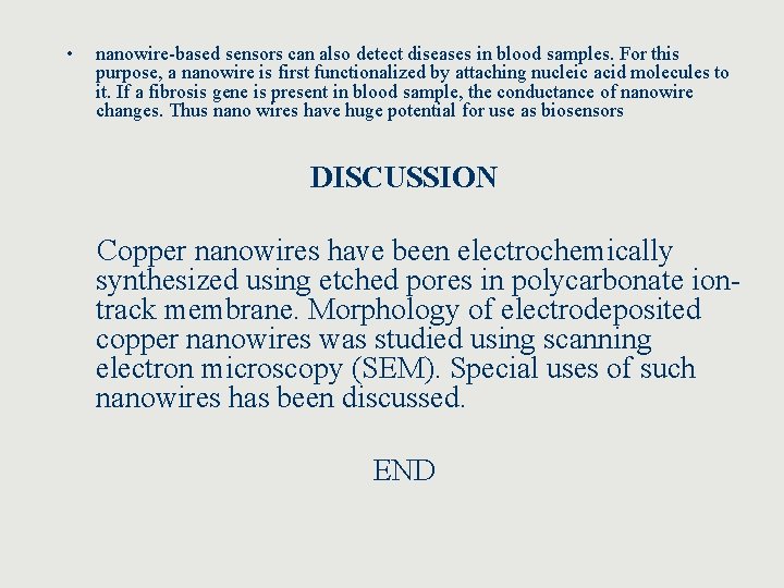  • nanowire-based sensors can also detect diseases in blood samples. For this purpose,