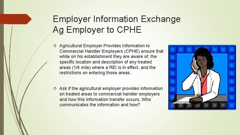 Employer Information Exchange Ag Employer to CPHE Agricultural Employer Provides Information to Commercial Handler
