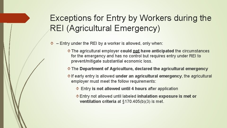 Exceptions for Entry by Workers during the REI (Agricultural Emergency) – Entry under the