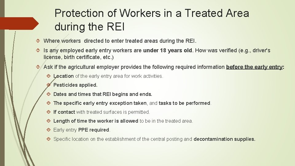 Protection of Workers in a Treated Area during the REI Where workers directed to
