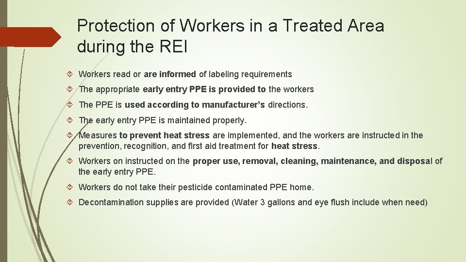 Protection of Workers in a Treated Area during the REI Workers read or are