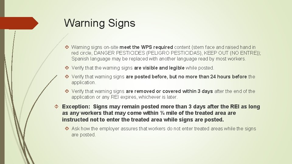 Warning Signs Warning signs on-site meet the WPS required content (stern face and raised