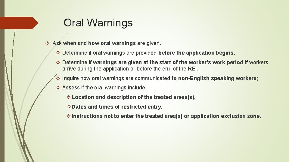 Oral Warnings Ask when and how oral warnings are given. Determine if oral warnings