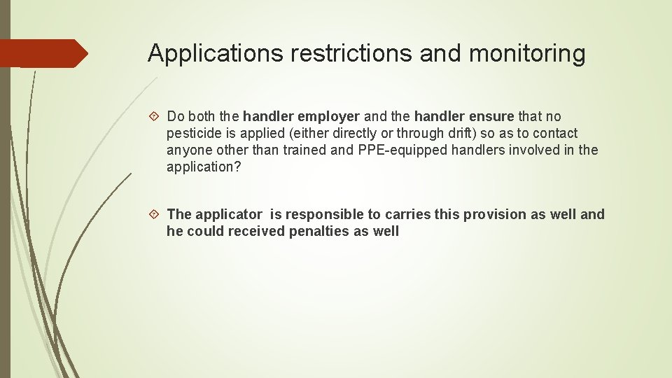 Applications restrictions and monitoring Do both the handler employer and the handler ensure that