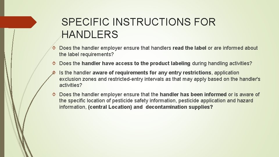 SPECIFIC INSTRUCTIONS FOR HANDLERS Does the handler employer ensure that handlers read the label