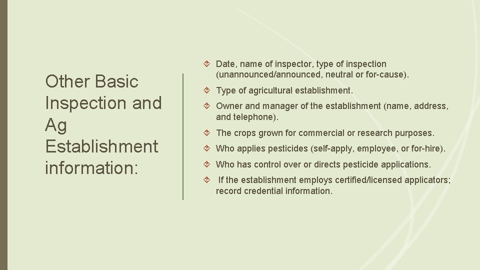 Other Basic Inspection and Ag Establishment information: Date, name of inspector, type of inspection