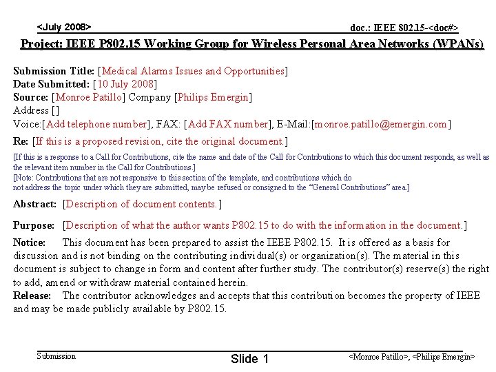 <July 2008> doc. : IEEE 802. 15 -<doc#> Project: IEEE P 802. 15 Working